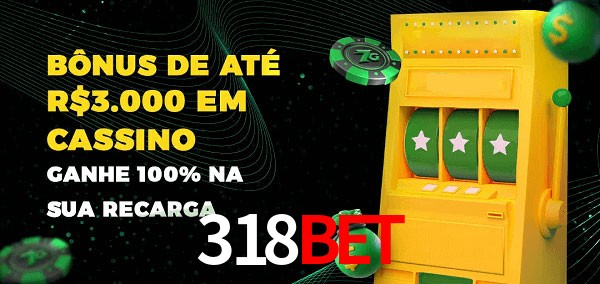318BET melhor bônus de depósito